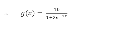 10
g(x)
C.
1+2e-3x
