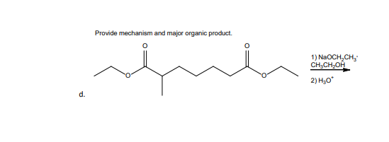 Provide mechanism and major organic product.
1) N2OCH,CH,
CH,CH-OH
2) H,0
d.
