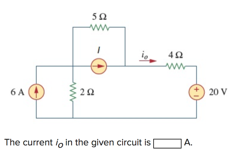5Ω
ww
io
4Ω
6 A
20 V
The current io in the given circuit is
A.
