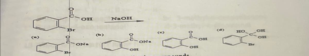 ()
Br
OH
NaOH
Dr
ON
он
ON
SON
(-)
2--01-
он
HO
کے۔
Br
OH
он