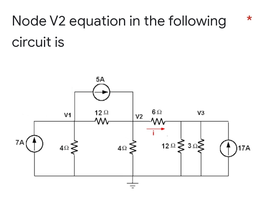 Node V2 equation in the following
circuit is
7A
V1
4.22
-M
5A
12 Ω
492
V2
6Ω
1292
-M
V3
302.
17A