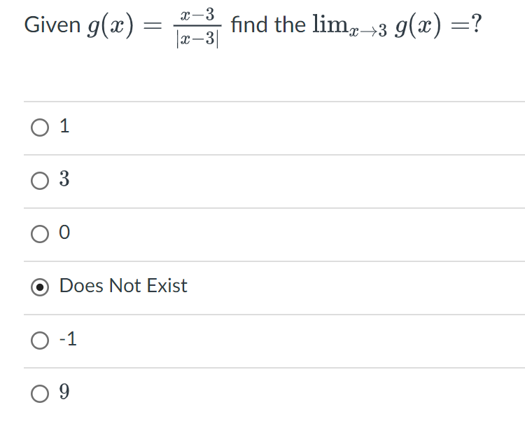 Given g(x) = 2-3 find the lim₂-3 g(x) =?
0 1
0 3
0 0
Does Not Exist
O -1
09