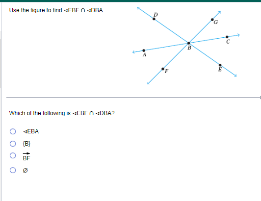 Use the figure to find EBF n DBA.
Which of the following is EBF n DBA?
O
<EBA
{B}
Q
A
B