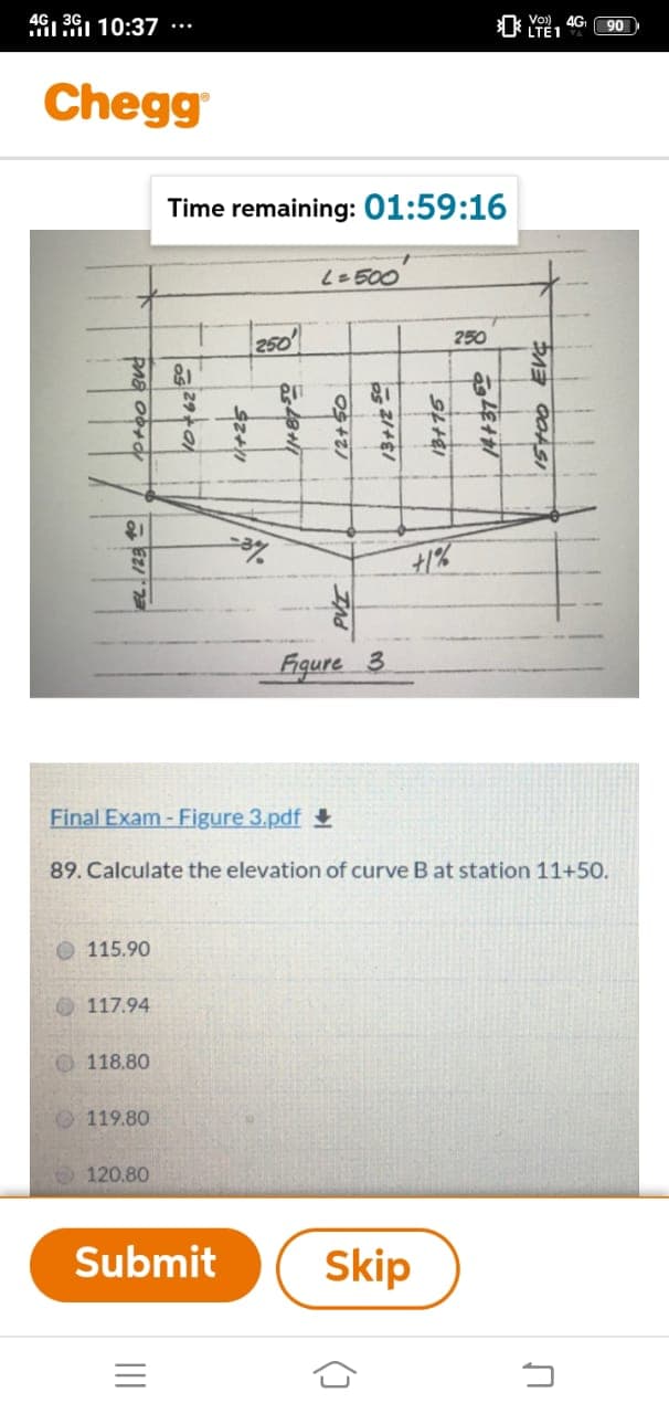 L-500
250
250
Figure 3
al Exam - Figure 3.pdf +
Calculate the elevation of curve B at station 11+50.
115.90
117.94
118.80
119.80
120.80
29+
/2+50
Ind
13175

