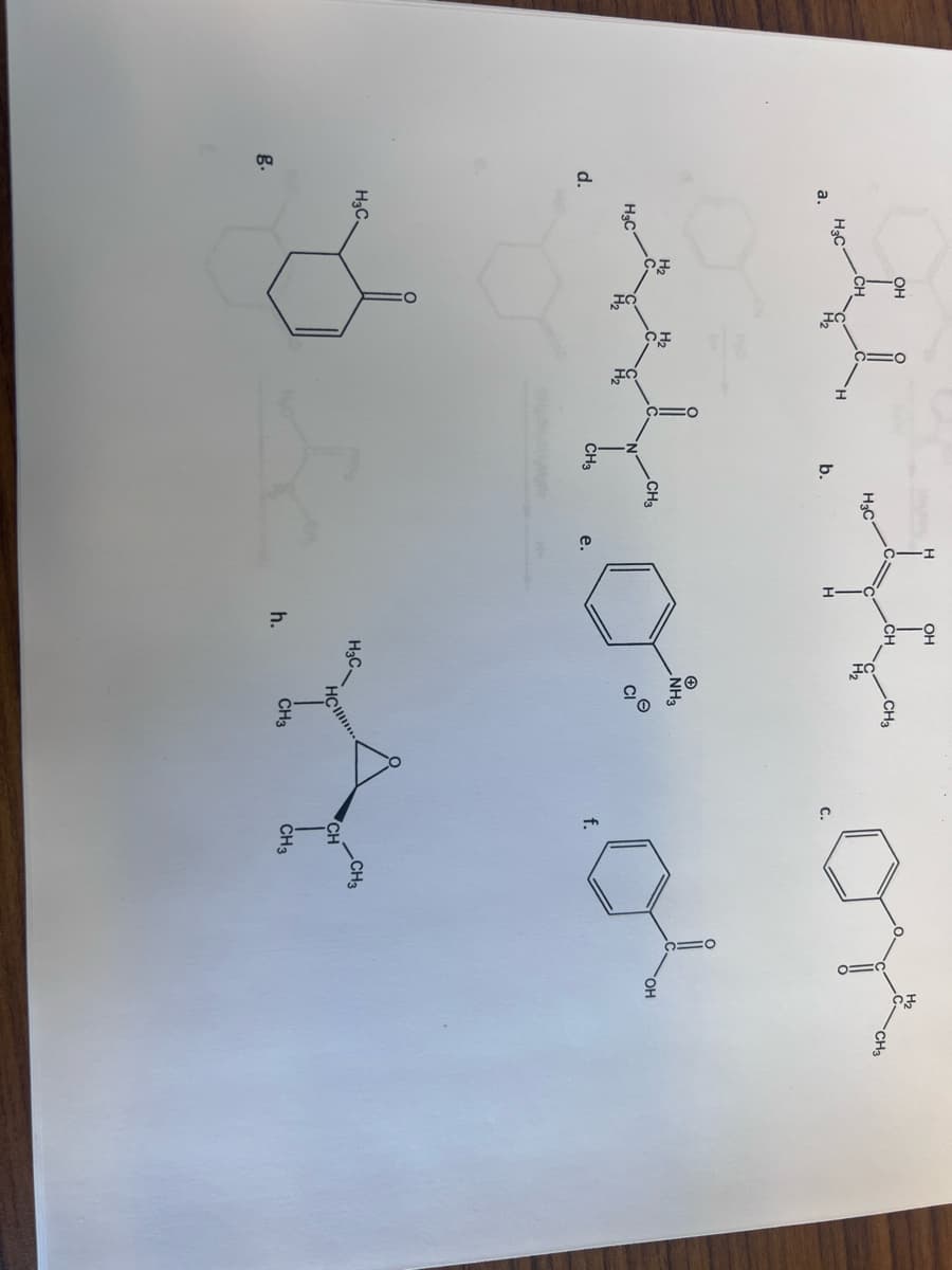 d.
g.
a.
H₂C
OH
I thon
CH3
H3C
H₂
H3C.
S
OI
b.
CH3
H
CH3
OH
e.
CH
h.
H3C
NH3
CH3
f.
CH
CH3
CH3
OH
CH3