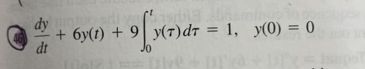 46
dy
+ 6y(t) + 9 y(T) dr = 1, y(0) = 0
dt
106121
Dive + D