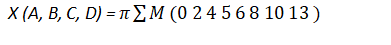 X (A, B, C, D) = π ΣΜ (0 2 4 5 6 8 10 13 )