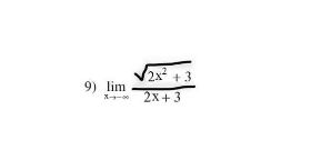 9) lim
2x² +3
2x+3