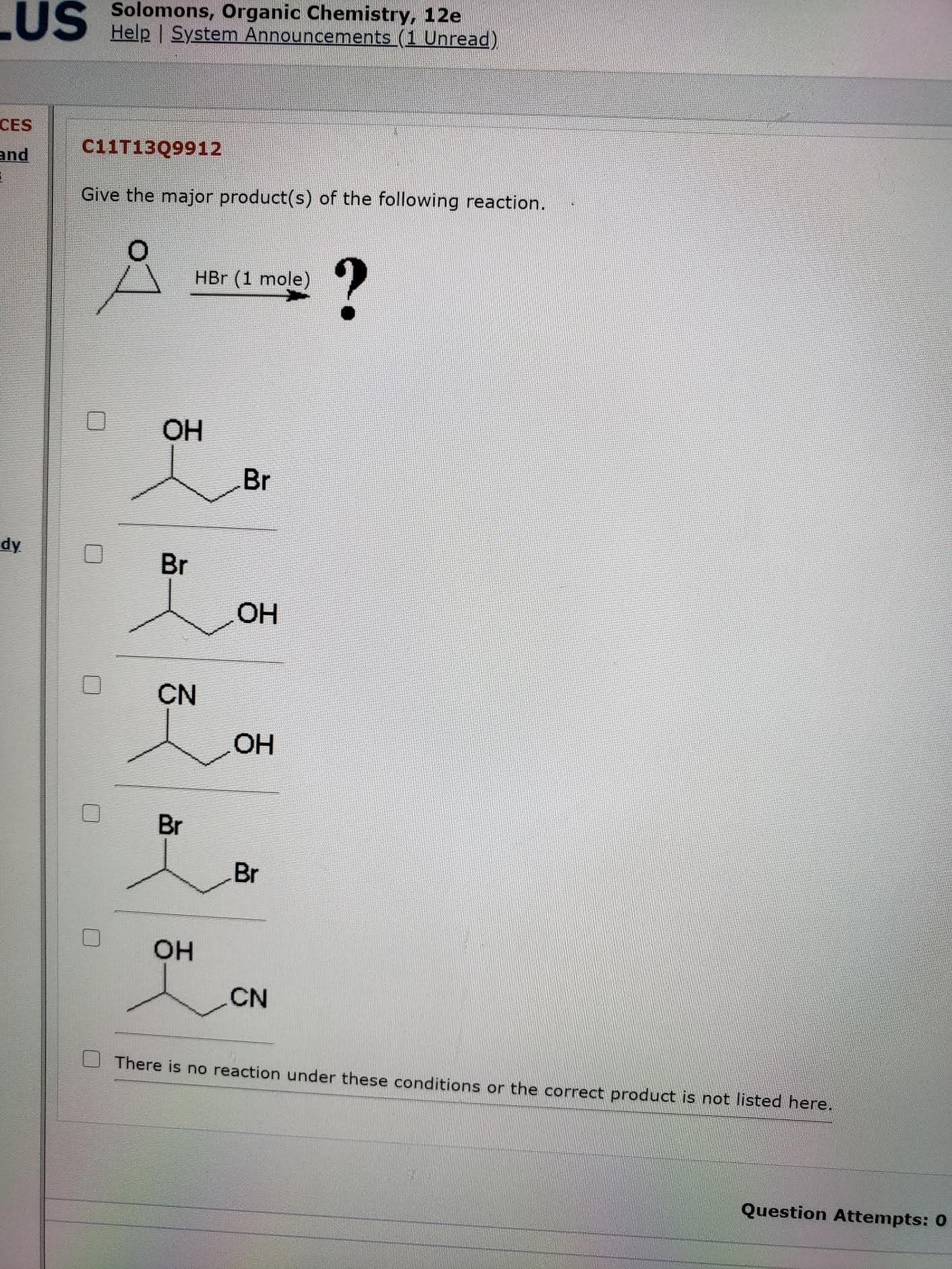 C11T13Q9912
Give the major product(s) of the following reaction.
HBr (1 mole)
