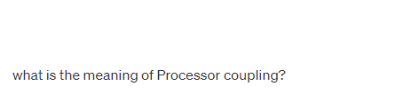 what is the meaning of Processor coupling?