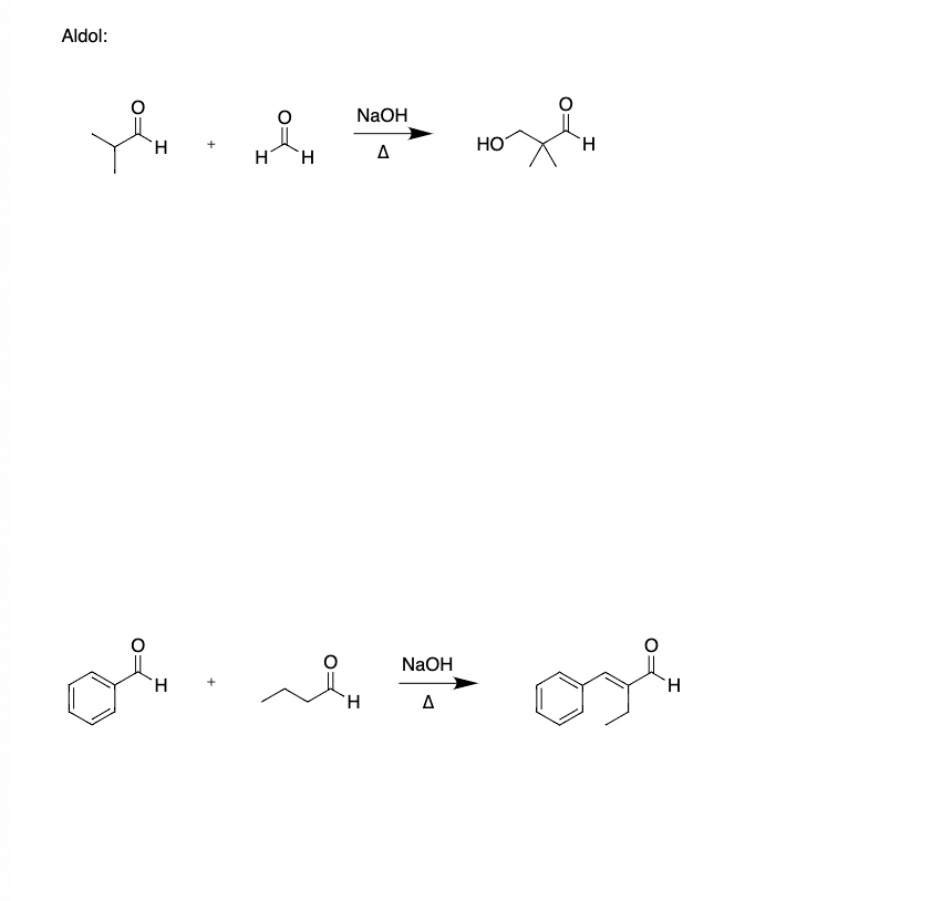 Н.
Н.
OH
NaOH
Δ
Н
Н.
NaOH
Δ
Н. H
Н.
Aldol: