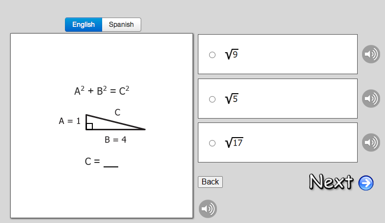 English Spanish
A²+ B² = C²
A = 1
C=
C
B = 4
—
Back
1
√9
√5
√17
Next →