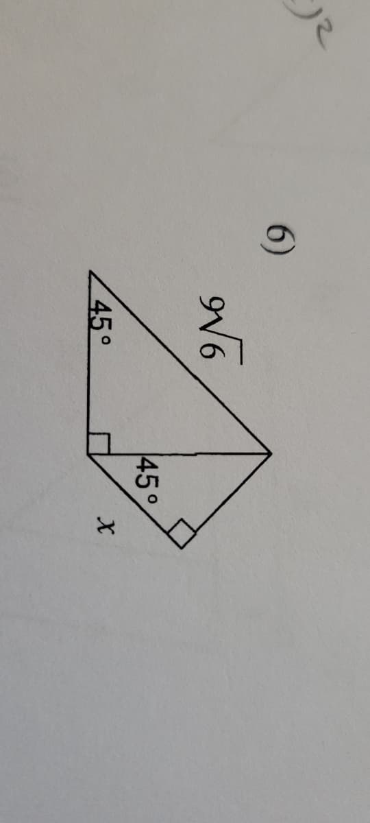 6)
9√6
45°
45°
x