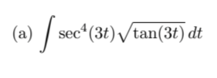 (a) √ sec¹ (3t) √/tan(3t) dt