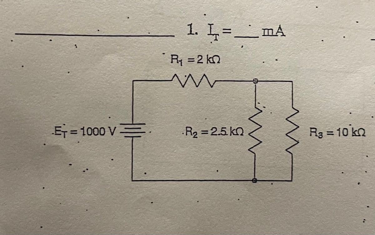 1. I=_ mA
Rq =2 kQ
ET =1000 V=
R2 2.5 kn
Rg = 10 ko
%3D
