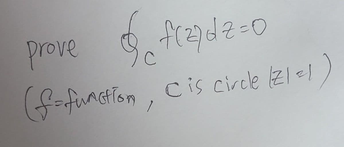 prove
o
(f=function,
f(ządz=0
Cis circle 1Z1 =1
