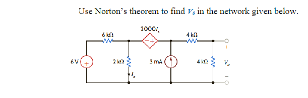 6V
Use Norton's theorem to find V, in the network given below.
6 k
2 k
2000/
3 mA
4 ΚΩ
4k02
