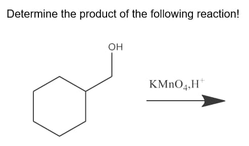 Determine the product of the following reaction!
он
KMNO4,H*
