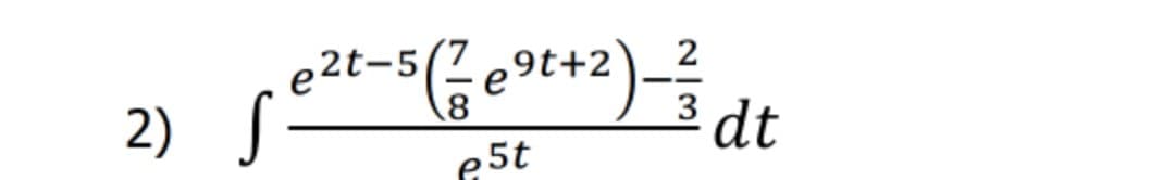 2t-5(7
e
,9t+2
2
2) S-
3 dt
3
pSt
