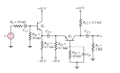 +10 V
+10 V
Rs = 10 k2
wwH
Rc2-2.2 ka
Cc3
10 k2
RE = SRE2 =
:4.7 kn4.7 k2
R =
3 kQ
Rg2 =
10 k2
CB
-10 V
-10 V
ww
