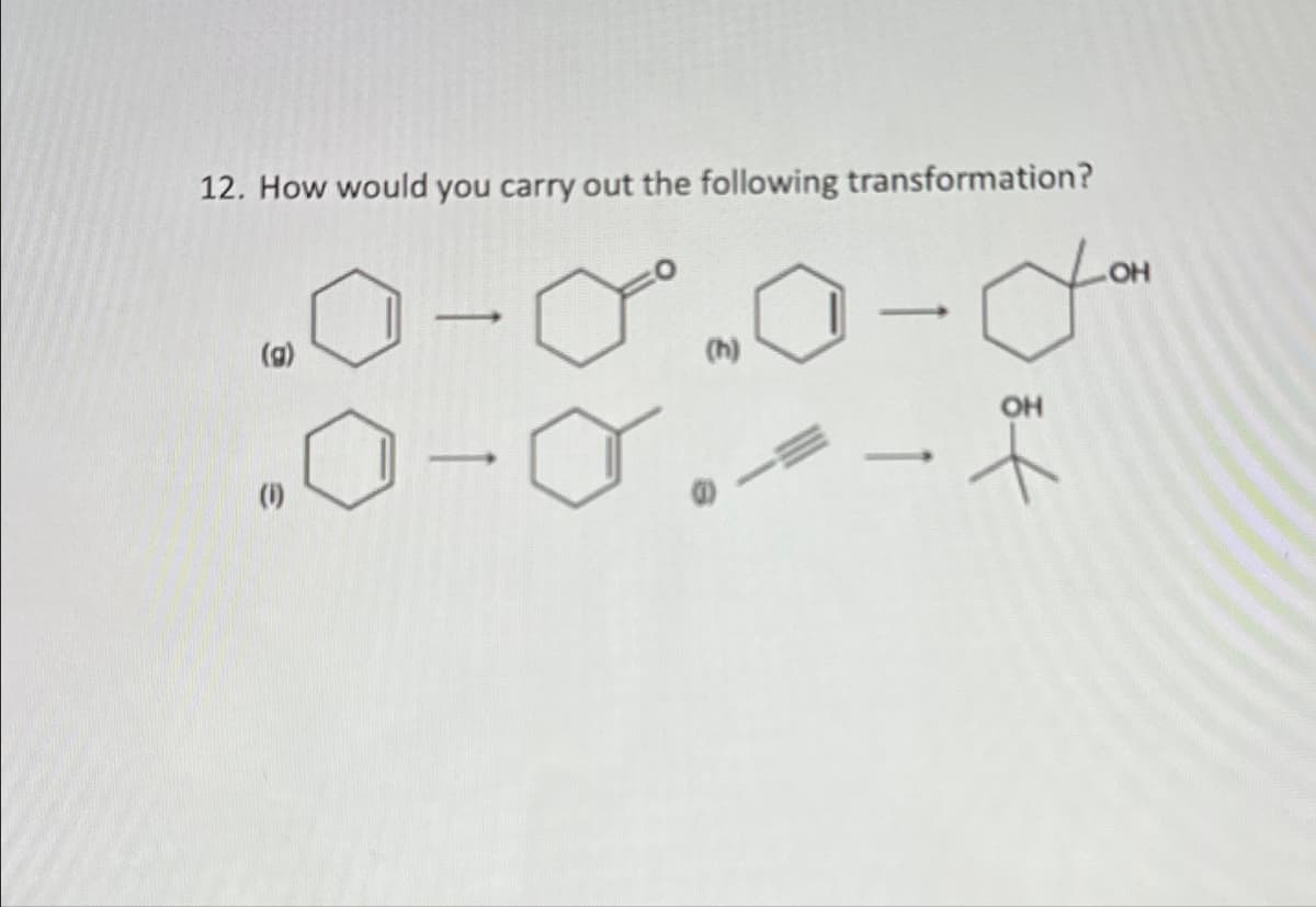 12. How would you carry out the following transformation?
00.0-000
(h)
(g)
=
(
]-[
-
(1=
등<