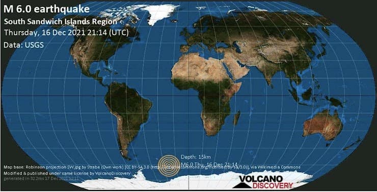 M 6.0 earthquake
South Sandwich Islands Region
Thursday, 16 Dec 2021 21:14 (UTC)
Data: USGS
Depth: 15km
Dec
Map base: Robinson projection Sw.jpg by Strebe (Own work) [C BY-SA 3.0 (httOy ESRHonSdrgiensesoy/3.0), via Wikimedia Cormmons
Modified & published under same license by VolcanoDiscovery
generated in 32.2ms 17 Dec202121
VOLCANO
DISCOVERY
