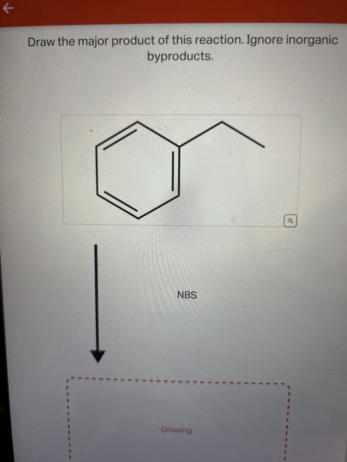 K
Draw the major product of this reaction. Ignore inorganic
byproducts.
NBS
Drawing