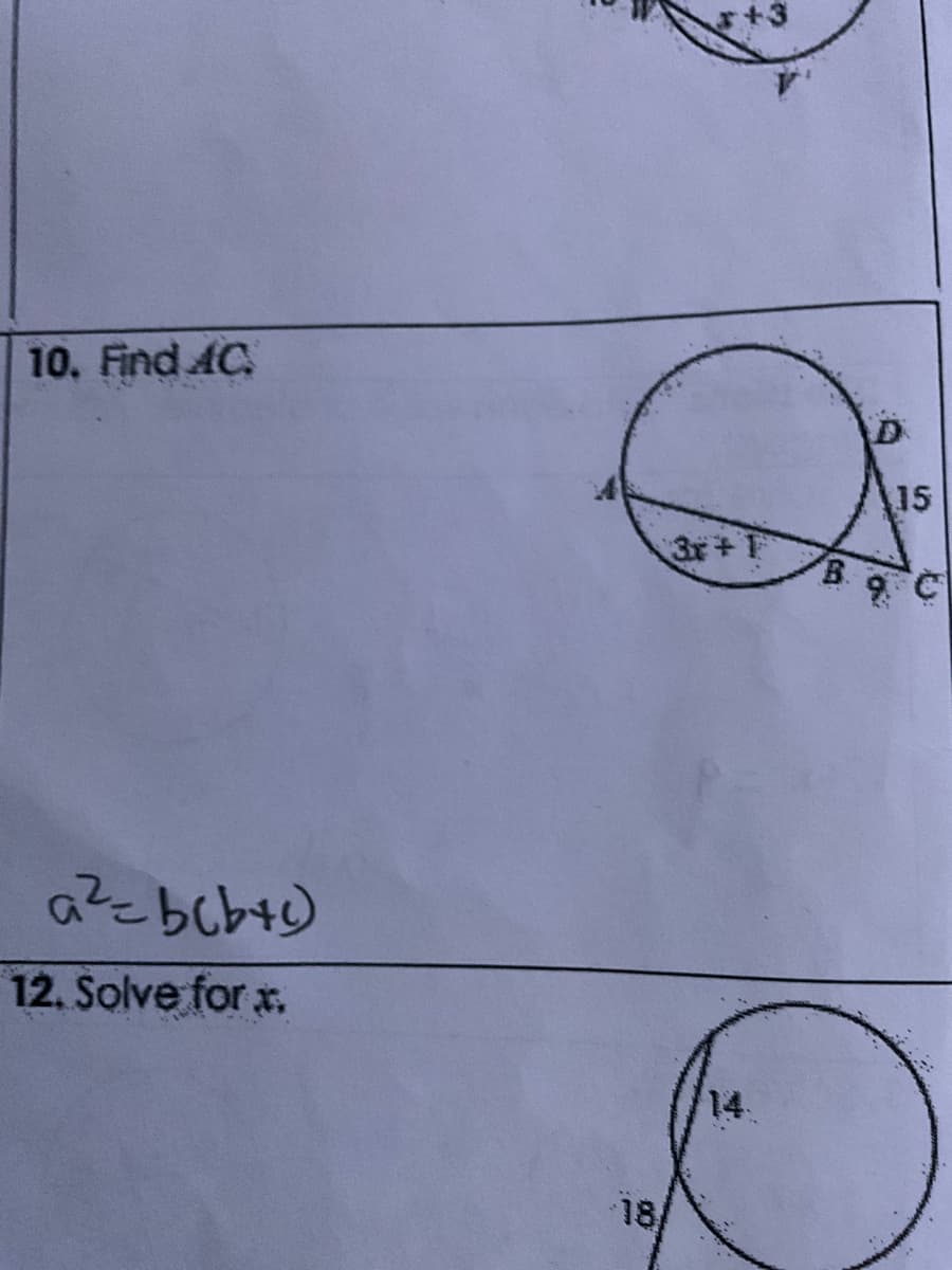 10. Find AC.
az ebcb40
12. Solve for *.
3 + T
18/
B
ON
15
ای