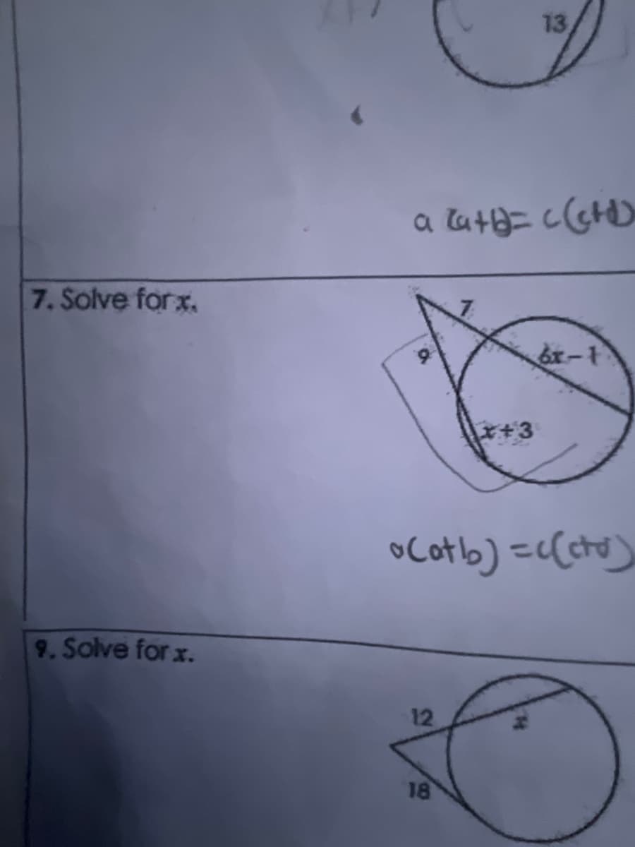 7. Solve for x.
9. Solve for x.
a latt)= c(c+d)
10.
12
13
x+3
18
o(atb)=c(cto)
62-1