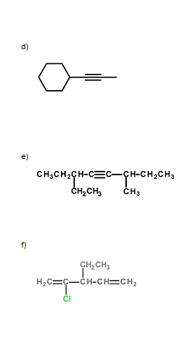 d)
e)
CH;CH2CH-CEC-CH-CH2CH,
ČH,CH,
CH,
f)
CH,CH3
H2C=C-CH-CH=CH2
