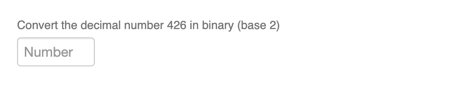 Convert the decimal number 426 in binary (base 2)
Number