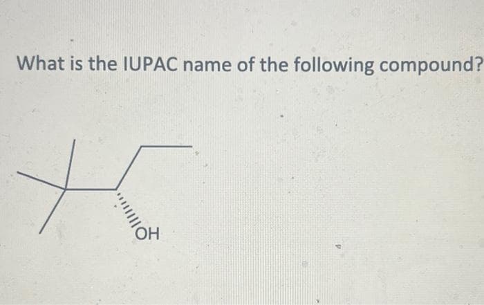 What is the IUPAC name of the following compound?
HOM..