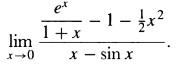 lim
x→0
et
1+x
-1
x - sin x