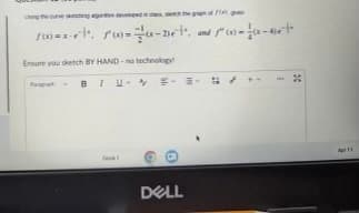 10=xet, rw-a-net.
and x-xx-
Ensure you sketch BY HAND-no technology
BIU 1
DELL
Apr 11