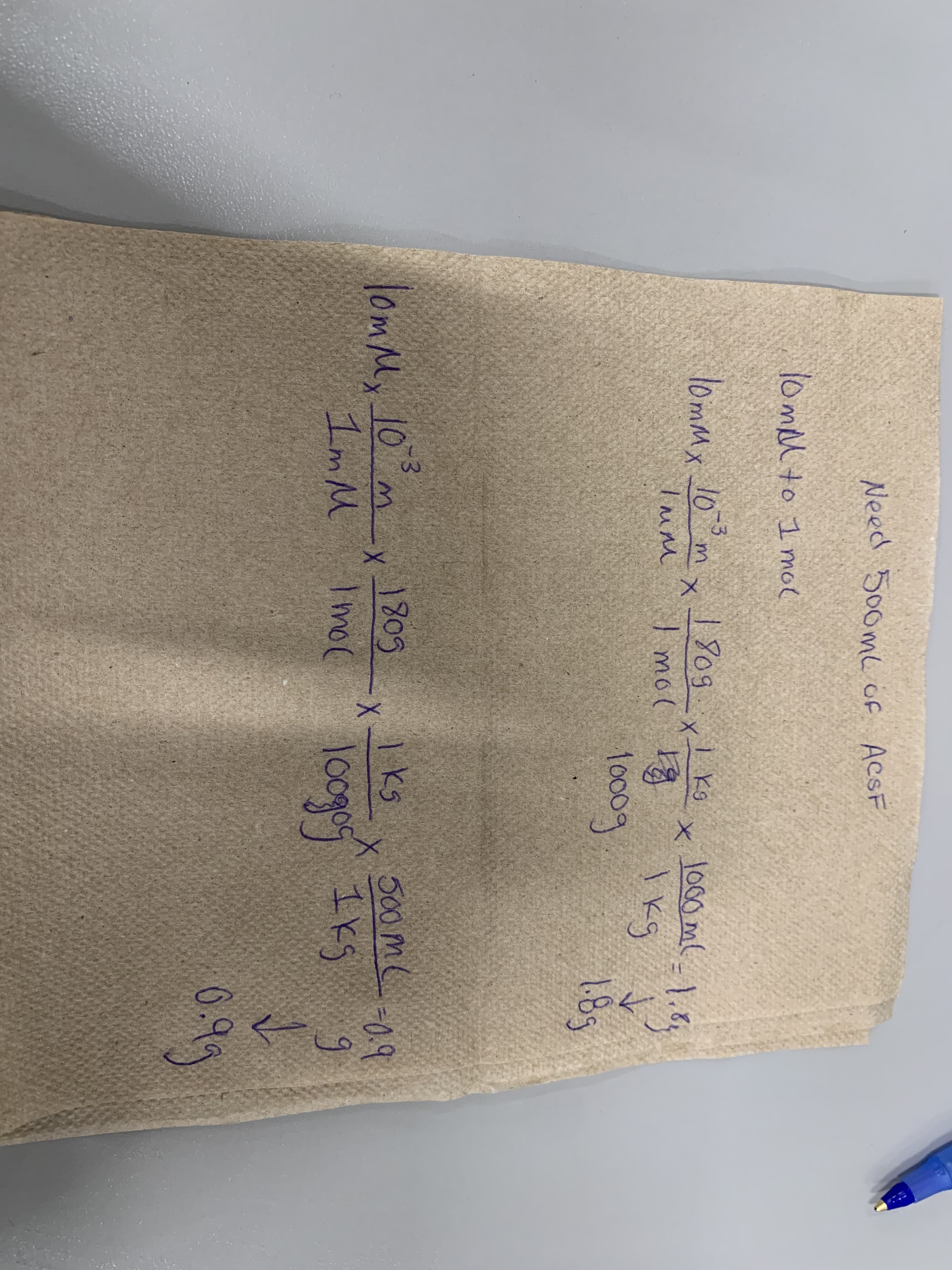 Need 500ml Of ACSF
10ml to I mol
lommx 10 mx 1809 ,I ko
I mol
3
1000 ml 1.8,
I kg J
1.85
Ium
1o009
lomm, 10m
x
1809
I ks
500MC
-0.9
1mM
I mo(
loogos Iks
IKS
0.9
