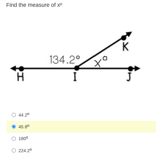 Find the measure of x°
K
134.2°
to
I
44.20
45.80
180°
224.20
