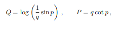 Q = log
(sinp),
P = q cot p,