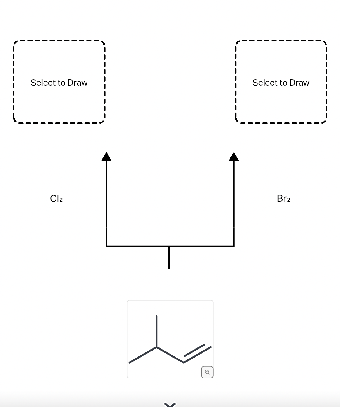 Select to Draw
Cl2
>
Select to Draw
Br2