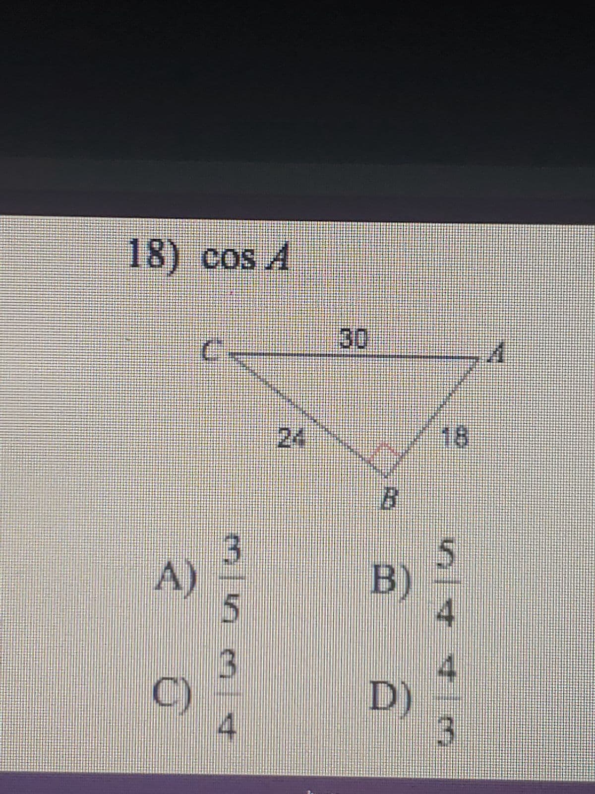 18) cos A
20
5555
PO
9
B)
D)
84
A+
+43