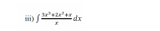 ·3x²+2x²+x
iii) fi
J
dx