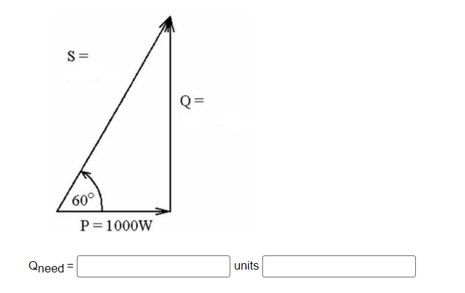 S=
60°
Qneed=
P = 1000W
II
units