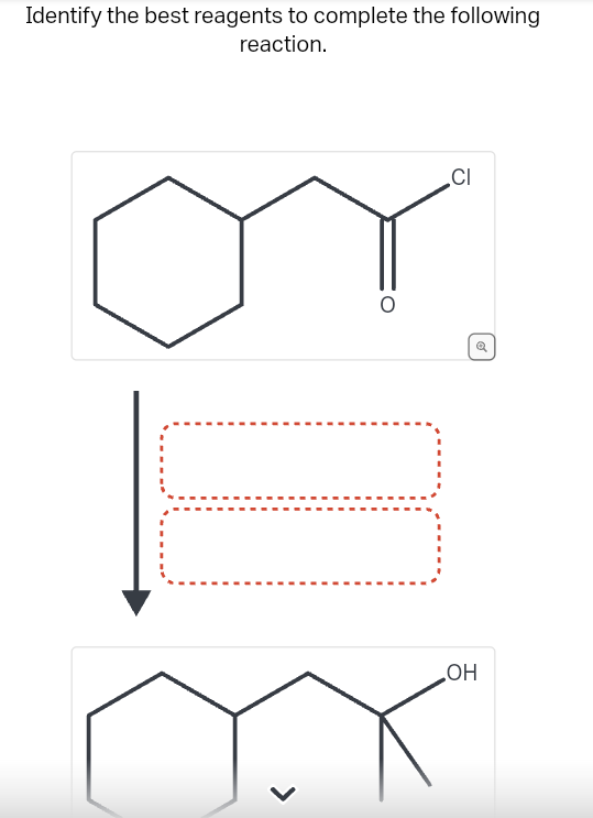 Identify the best reagents to complete the following
reaction.
CI
OH