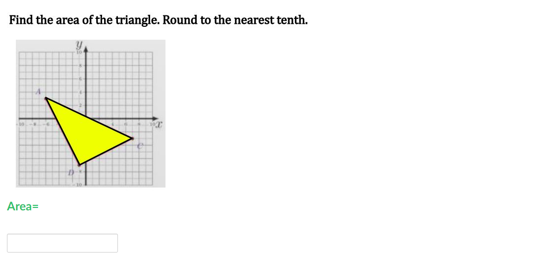 Find the area of the triangle. Round to the nearest tenth.
Area=
