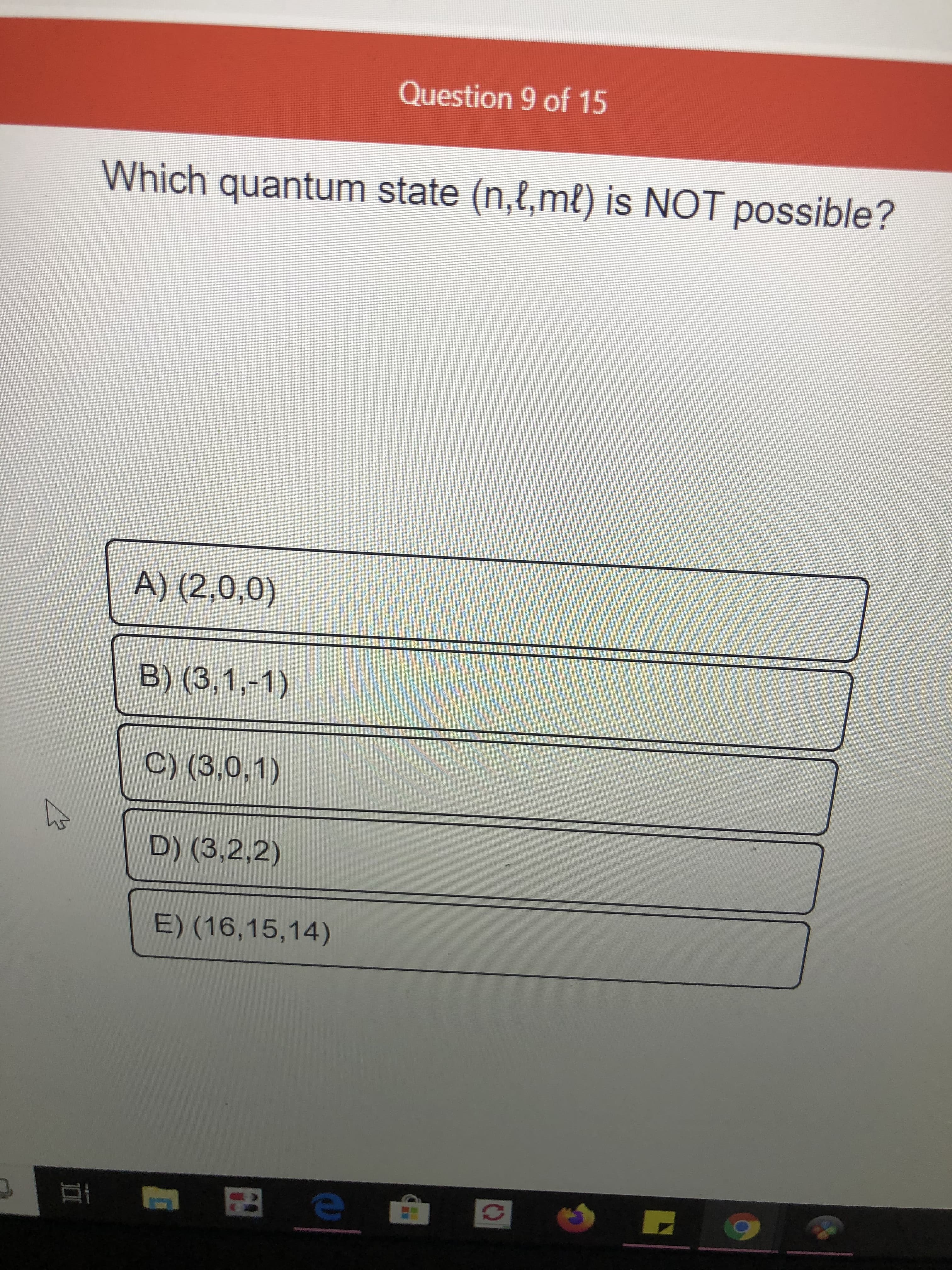 Which quantum state (n,l,m{) is NOT possible?
