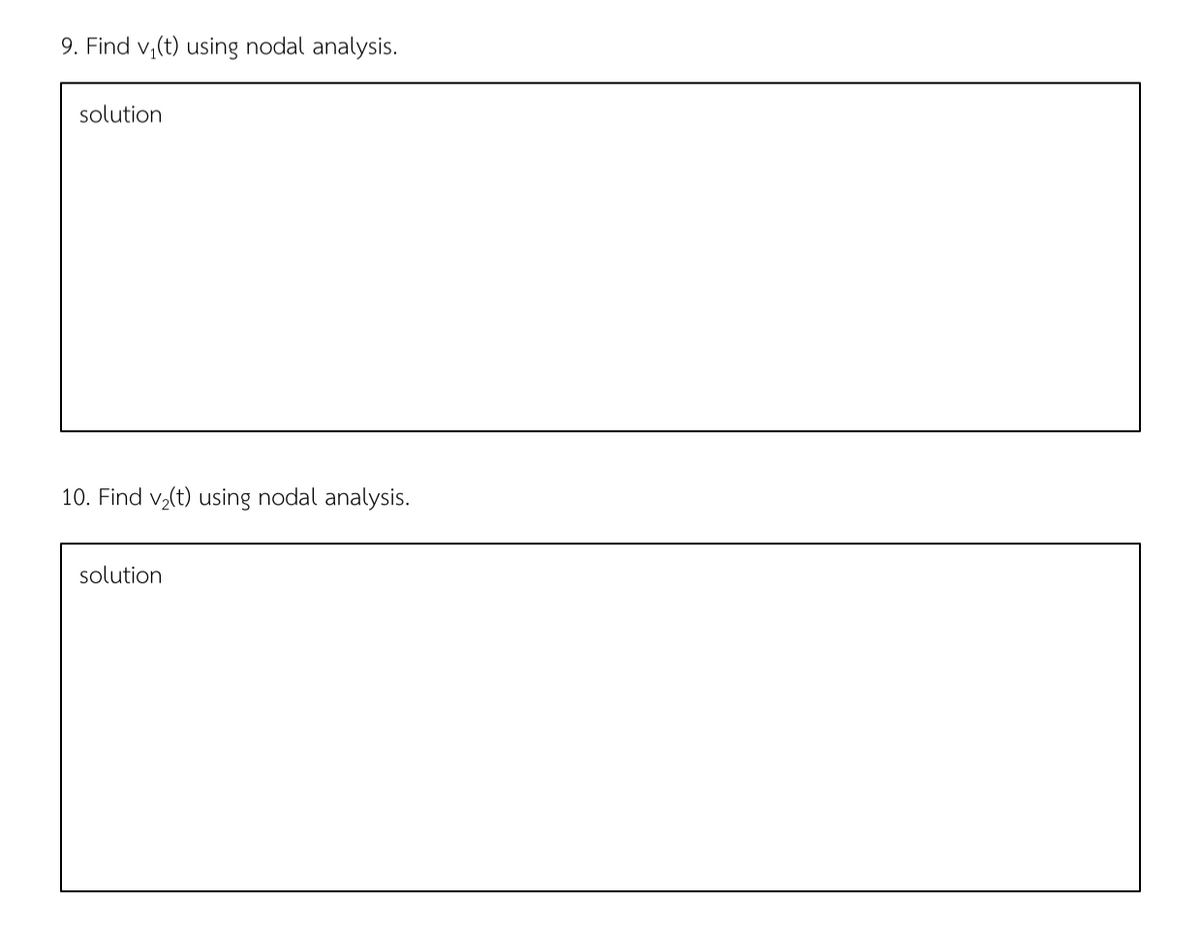 9. Find v,(t) using nodal analysis.
solution
10. Find v,(t) using nodal analysis.
solution
