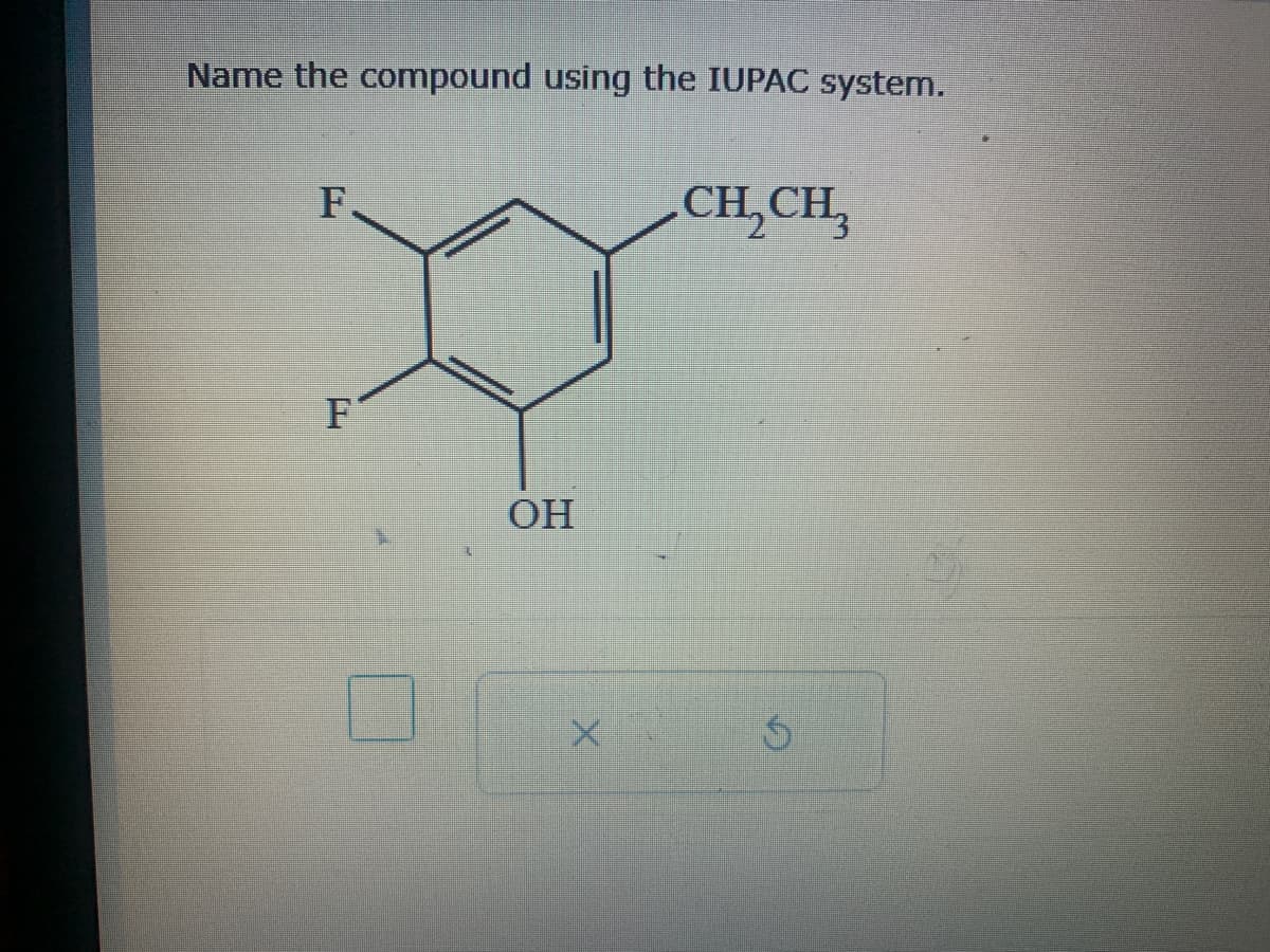 Name the compound using the IUPAC system.
F
F
OH
CH₂CH3
S
