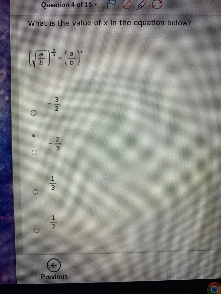 Question 4 of 15 -
What is the value of x in the equation below?
a
%3D
3
Previous
w/-
1/2
