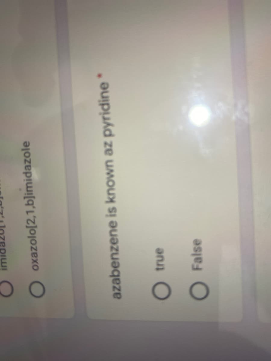 O oxazolo[2,1,b]imidazole
azabenzene is known az pyridine
O False
