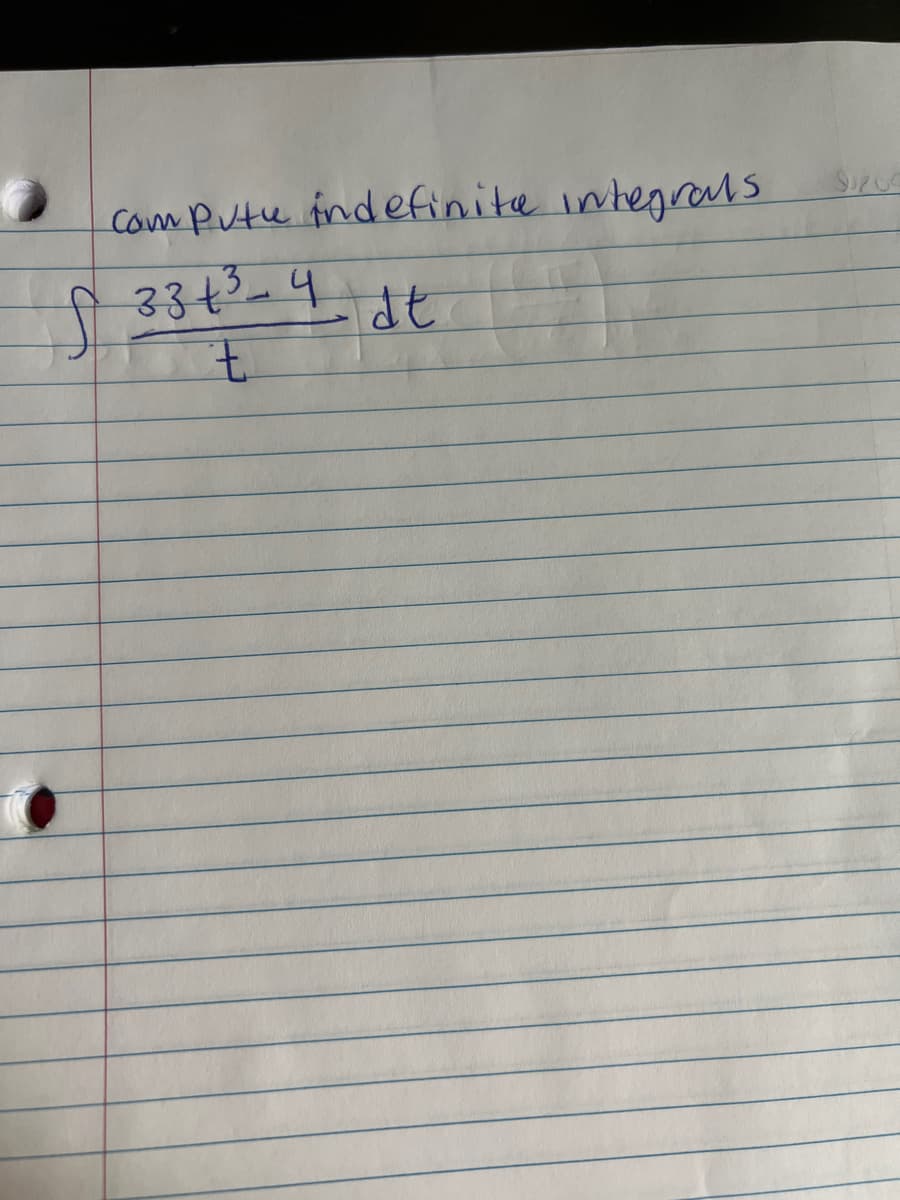 Com putu indefinite integrals
f 33+ 3-4 dt