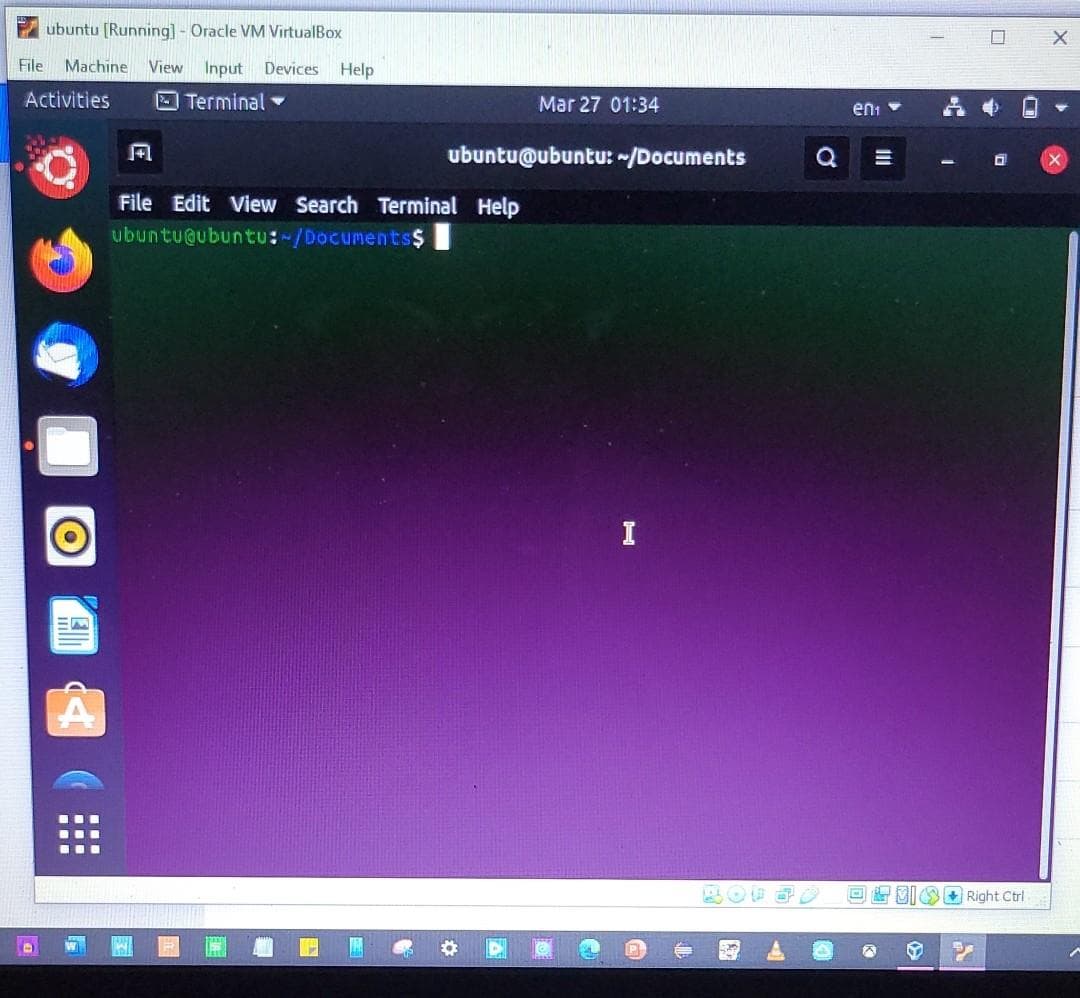 ubuntu [Running] - Oracle VM VirtualBox
File
Machine View Input Devices Help
Activities
Terminal
Mar 27 01:34
eni
ubuntu@ubuntu: ~/Documents
三D
File Edit View Search Terminal Help
ubuntu@ubuntu:/Documents$
I
回 S Right Ctrl
言

